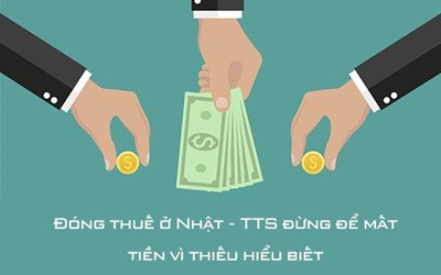 Đóng thuế ở Nhật - TTS đừng để mất tiền vì thiếu hiểu biết